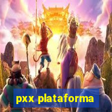 pxx plataforma